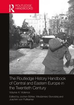 The Routledge Twentieth Century History Handbooks - The Routledge History Handbook of Central and Eastern Europe in the Twentieth Century