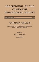 Proceedings of the Cambridge Philological Society Supplementary Volume 1 - Ovidiana Graeca