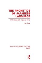 Routledge Library Editions: Japan - The Phonetics of Japanese Language