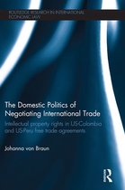The Domestic Politics of Negotiating International Trade