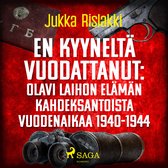 En kyyneltä vuodattanut: Olavi Laihon elämän kahdeksantoista vuodenaikaa 1940-1944