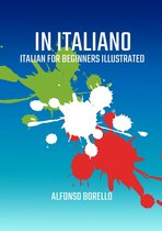 In Italiano: Italian for Beginners Illustrated