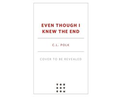 Even Though I Knew the End