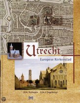 Utrecht. Europese Kerkenstad