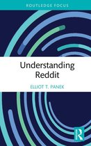 Routledge Focus on Digital Media and Culture - Understanding Reddit