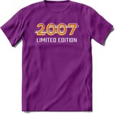 2007 Limited Edition T-Shirt | Goud - Zilver | Grappig Verjaardag en Feest Cadeau Shirt | Dames - Heren - Unisex | Tshirt Kleding Kado | - Paars - M