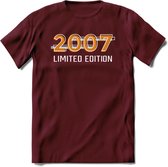 2007 Limited Edition T-Shirt | Goud - Zilver | Grappig Verjaardag en Feest Cadeau Shirt | Dames - Heren - Unisex | Tshirt Kleding Kado | - Burgundy - M