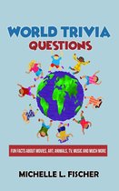 World Trivia Questions - Fun Facts About Movies, Art, Animals, TV, Music And Much More