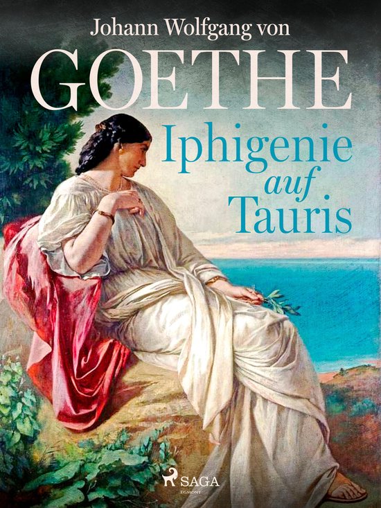 Zusammenfassung Von Iphigenie Auf Tauris Iphigenie auf Tauris (ebook), Johann Wolfgang von Goethe