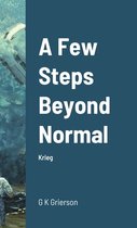 A Few Steps Beyond Normal