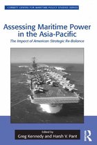 Corbett Centre for Maritime Policy Studies Series - Assessing Maritime Power in the Asia-Pacific