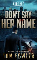 The C.T. Ferguson Mysteries 12 - Don't Say Her Name