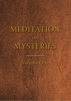Volume One 1 - Meditation On Mysteries