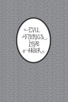 Evil Fairies Love Hair