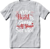 My Heart Is Every At Your Service - Valentijn T-Shirt | Grappig Valentijnsdag Cadeautje voor Hem en Haar | Dames - Heren - Unisex | Kleding Cadeau | - Licht Grijs - Gemaleerd - S