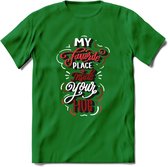 My Favorite Place Is You - Valentijn T-Shirt | Grappig Valentijnsdag Cadeautje voor Hem en Haar | Dames - Heren - Unisex | Kleding Cadeau | - Donker Groen - 3XL