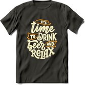 Its Time To Drink And Relax T-Shirt | Bier Kleding | Feest | Drank | Grappig Verjaardag Cadeau | - Donker Grijs - 3XL