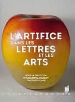 Interférences - L'artifice dans les lettres et les arts