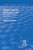 Routledge Revivals - Revival: Religion and the Sciences of Life (1934)