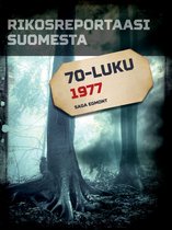 Rikosreportaasi Suomesta - Rikosreportaasi Suomesta 1977