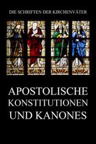 Die Schriften der Kirchenväter 77 - Apostolische Konstitutionen und Kanones