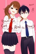Kuzumi-kun, Can't You Read the Room? 8 - Kuzumi-kun, Can't You Read the Room?, Vol. 8