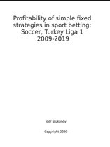 Profitability of simple fixed strategies in sport betting:Soccer, Turkey Ligi I, 2009-2019