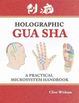 Holographic Gua Sha: A Practical Microsystem Handbook