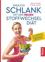 Endlich schlank mit der neuen Stoffwechseldiät