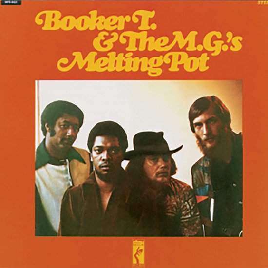 Albumhoes van Booker T. & The M.G.'s 'Melting Pot' met vier bandleden tegen een oranje achtergrond.