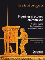 Archaiologia - Figurines grecques en contexte
