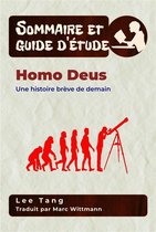 Sommaire et guide d’étude 27 - Sommaire Et Guide D’Étude – Homo Deus