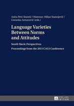 Language Varieties Between Norms and Attitudes