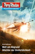 Perry Rhodan-Planetenroman 35 - Planetenroman 39 + 40: Welt am Abgrund / Wächter der Unsterblichkeit