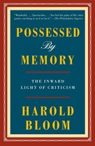 Possessed by Memory The Inward Light of Criticism