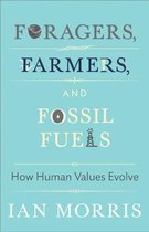 Foragers Farmers & Fossil Fuels