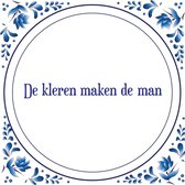 Tegel met spreuk |Spreuktegels | Wanddecoratie | De kleren maken de man