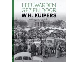 Leeuwarden gezien door W.H. Kuipers