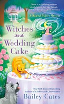 A Magical Bakery Mystery 9 - Witches and Wedding Cake