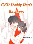 Volume 4 4 - CEO Daddy, Don't Be Angry