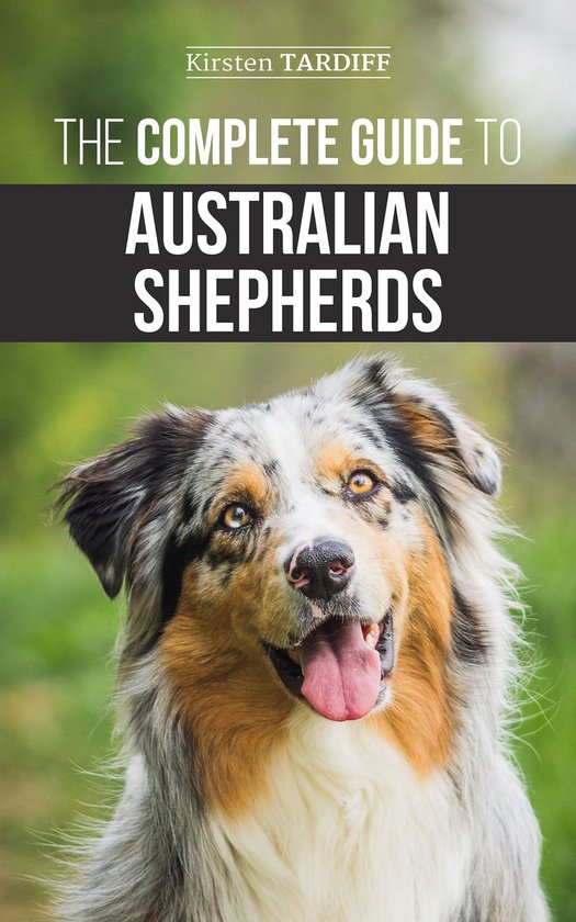 The Complete Guide to Australian Shepherds - cover