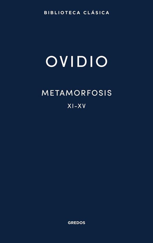 Nueva Biblioteca Clásica Gredos 19 - Metamorfosis XI-XV - cover