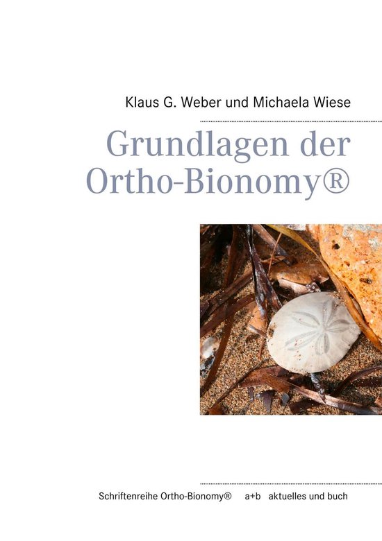 Ortho-Bionomy® 1 - Grundlagen der Ortho-Bionomy® - cover