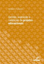 Série Universitária - Gestão, avaliação e validação de projetos educacionais
