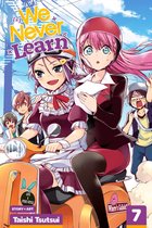 We Never Learn 7 - We Never Learn, Vol. 7