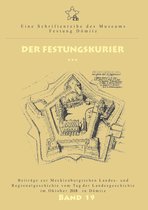 Beiträge zur Mecklenburgischen Landes- und Regionalgeschichte vom Tag der Landesgeschichte im Oktober 2018 in Dömitz 19 - Der Festungskurier