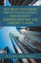 Tax Practitioners' Perceptions Regarding Fraudulent Earned Income Tax Credit Claims