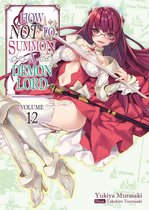 How NOT to Summon a Demon Lord 12 - How NOT to Summon a Demon Lord: Volume 12