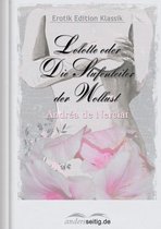 Erotik Edition Klassik - Lolotte oder Die Stufenleiter der Wollust