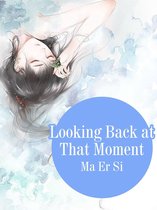 Volume 1 1 - Looking Back at That Moment